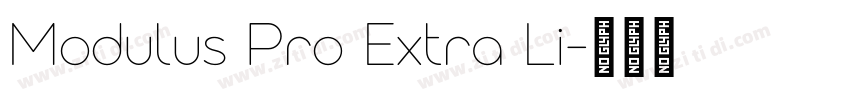 Modulus Pro Extra Li字体转换 Modulus Pro Extra Li字体转换